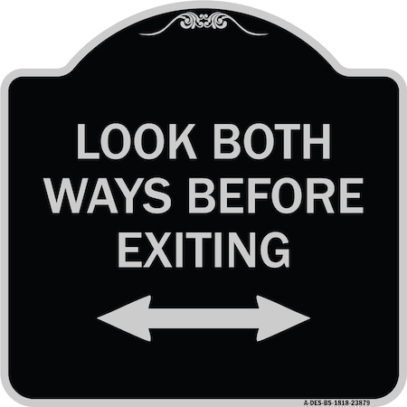 Signmission Look Both Ways Before Exiting W/ Bidirectional Arrow Heavy-Gauge Alum, 18" H, 18" L, BS-1818-23879 A-DES-BS-1818-23879